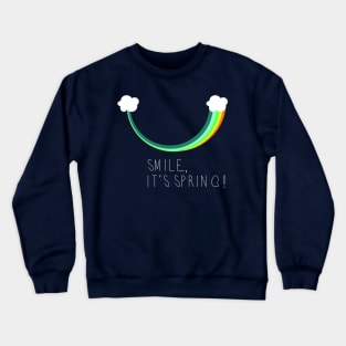 smile,it's spring! Crewneck Sweatshirt